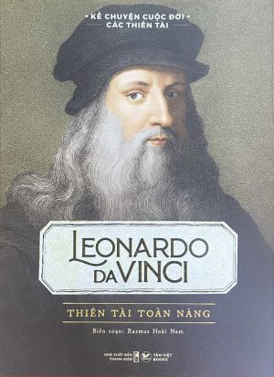 Leonardo da Vinci - thiên tài toàn năng