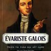 Evariste Galois thiên tài toán học bất hạnh