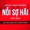 Thoát khỏi những nỗi sợ hãi của bạn để tiến bước tới thành công