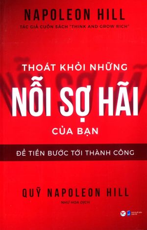 Thoát khỏi những nỗi sợ hãi của bạn để tiến bước tới thành công