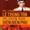Đại tướng Lê Trọng Tân với chiến dịch Điện Biên Phủ