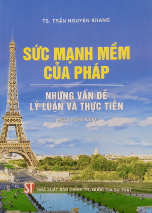 Sức mạnh mềm của Pháp - những vấn đề lý luận và thực tiễn