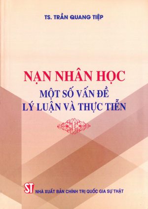 Nạn nhân học - Một số vấn đề lý luận và thực tiễn