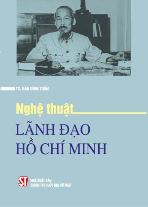 Nghệ thuật lãnh đạo Hồ Chí Minh