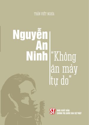 Nguyễn An Ninh - "Không ăn mày tự do"
