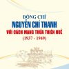 Đồng chí Nguyễn Chí Thanh với cách mạng Thừa Thiên Huế (1937 - 1949)