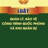 Luật quản lý, bảo vệ công trình quốc phòng và khu quân sự