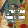 Thời gian và nhân chứng (hồi ký của các nhà báo) - Tập I