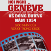 Hội nghị Genève về Đông Dương năm 1954 - Góc nhìn của người trong cuộc (xuất bản lần thứ hai)