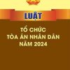 Luật tổ chức tòa án nhân dân năm 2024