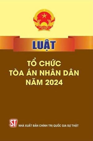 Luật tổ chức tòa án nhân dân năm 2024