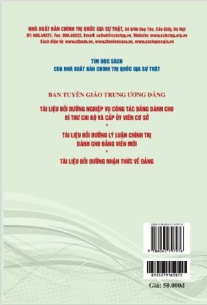 Alternative view of Tài liệu tham khảo bồi dưỡng, cập nhật kiến thức cho cán bộ, đảng viên ở cơ sở (xuất bản lần thứ tư, có sửa chữa, bổ sung)