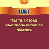 Luật trật tự, an toàn giao thông đường bộ năm 2024