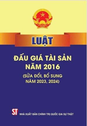 Luật đấu giá tài sản năm 2016 (sửa đổi, bổ sung năm 2023, 2024)