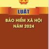 Luật bảo hiểm xã hội 2024