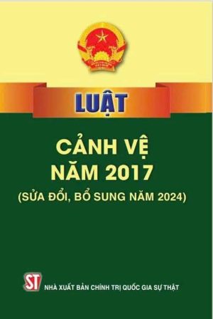 Luật cảnh vệ năm 2017 (sửa đổi, bổ sung năm 2024)