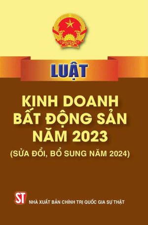 Luật kinh doanh bất động sản năm 2023 sửa đổi bổ sung năm 2024