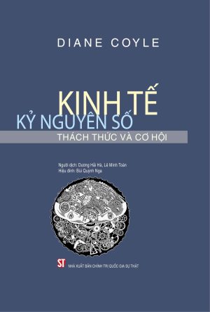 Kinh tế kỷ nguyên số thách thức và cơ hội (xuất bản lần thứ hai)