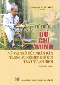 Tư tưởng Hồ Chí Minh về vai trò của Nhân dân trong sự nghiệp giữ gìn trật tự, an ninh