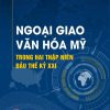 Ngoại giao văn hóa Mỹ - trong hai thập niên đầu thế kỷ XXI