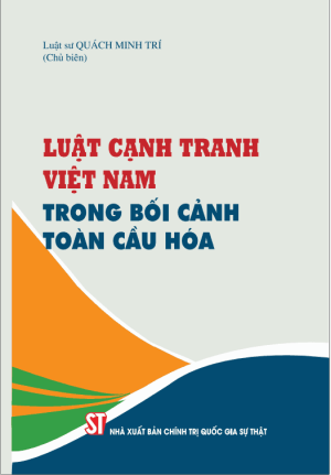 Luật cạnh tranh Việt Nam trong bối cảnh toàn cầu hóa