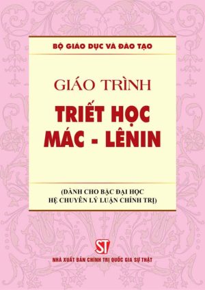 Giáo trình triết học Mác-Lênin (Dành cho bậc đại học hệ chuyên lý luận chính trị)