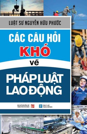 Các câu hỏi khó về pháp luật lao động