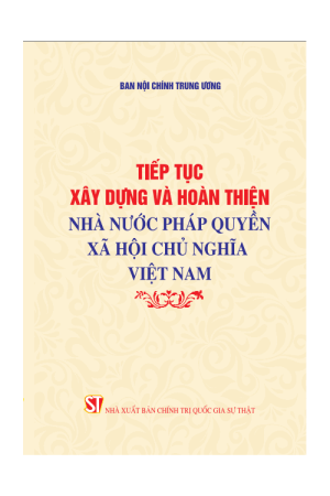 Tiếp tục xây dựng và hoàn thiện Nhà nước pháp quyền xã hội chủ nghĩa Việt Nam