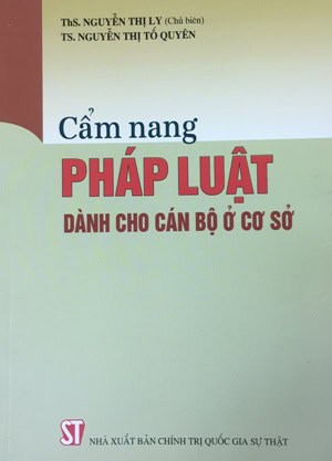 Cẩm nang pháp luật dành cho cán bộ ở cơ sở
