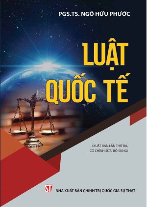 Luật quốc tế (xuất bản lần thứ ba, có chỉnh sửa, bổ sung)