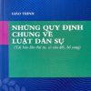 Giáo trình những quy định chung về luật dân sự( tái bản lần thứ tư,có sửa đổi ,bổ sung)