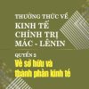 Thường thức về kinh tế chính trị Mác - Lênin - Quyển 2: Về sở hữu và thành phần kinh tế