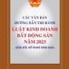 Các văn bản hướng dẫn thi hành luật kinh doanh bất động sản năm 2023 (sửa đổi, bổ sung năm 2024)