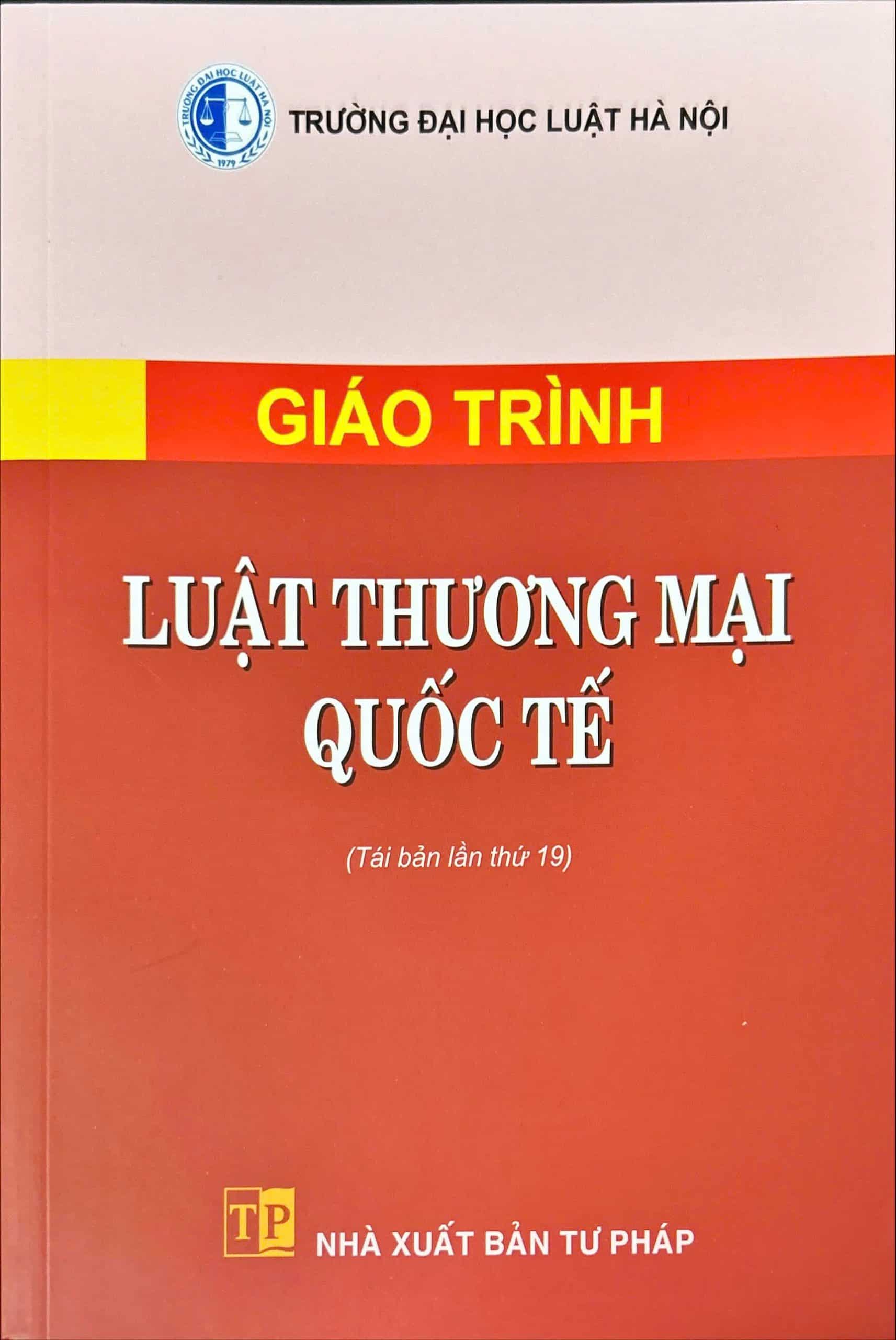 Giáo trình luật thương mại quốc tế HN (Tái bản lần thứ 19)