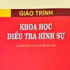 Giáo trình khoa học điều tra hình sự HN (Tái bản lần thứ 14, có sửa đổi, bổ sung)