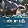 Quyền lực biển: Lịch sử và địa-chính trị của các đại dương trên thế giới