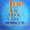 Tư duy của các quốc gia: Đối ngoại lý trí (sách tham khảo)