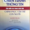 Chiến tranh thông tin: Các quốc gia trong cuộc đua chinh phục tâm trí con người (sách tham khảo)