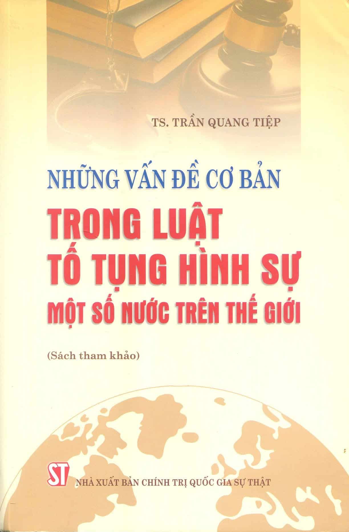 Những vấn đề cơ bản trong Luật Tố tụng hình sự một số nước trên thế giới (sách tham khảo)