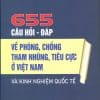 655 câu hỏi – đáp về phòng, chống tham nhũng, tiêu cực ở Việt Nam và kinh nghiệm quốc tế