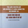 Tài liệu bồi dưỡng lý luận chính trị và nghiệp vụ cho cán bộ Hội Nông dân ở cơ sở