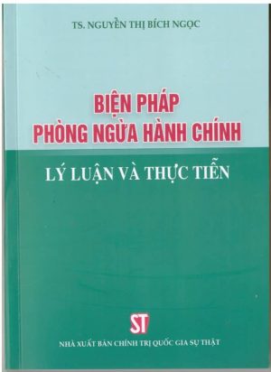 Biện pháp phòng ngừa hành chính lý luận và thực tiễn