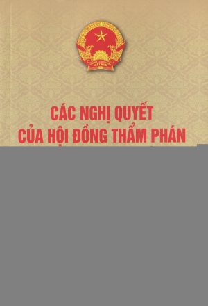Các nghị quyết của Hội đồng thẩm phán Tòa án nhân dân Tối cao hướng dẫn thi hành Bộ luật Hình sự hiện hành