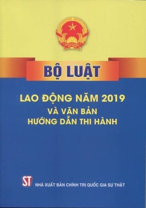 Bộ luật Lao động năm 2019 và văn bản hướng dẫn thi hành