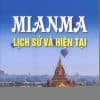 Mianma – Lịch sử và hiện tại