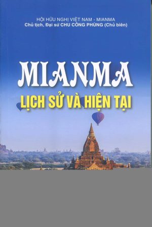 Mianma – Lịch sử và hiện tại