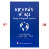 Kịch bản vĩ đại – Vì một tương lai tốt đẹp hơn