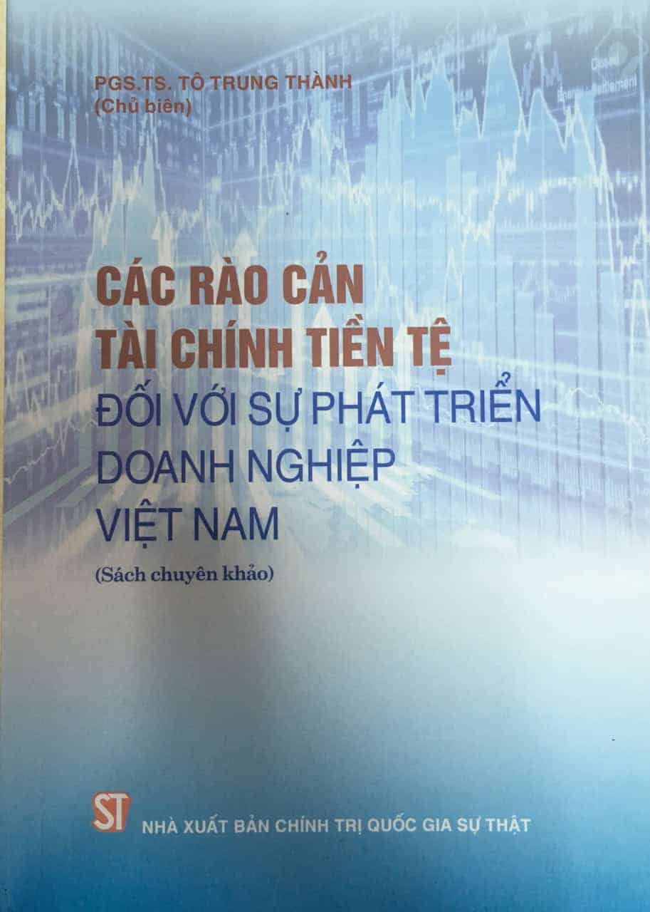 Các rào cản tài chính tiền tệ đối với sự phát triển doanh nghiệp Việt Nam