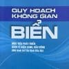 Quy hoạch không gian biển mục tiêu phát triển kinh tế biển xanh, bền vững (Mô hình bờ tây Vịnh Bắc Bộ)