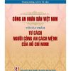 Công an nhân dân Việt Nam với tác phẩm Tư cách người công an cách mệnh của Hồ Chí Minh